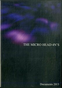 G00030800/DVD/The Micro Head 4Ns「Documents 2013」