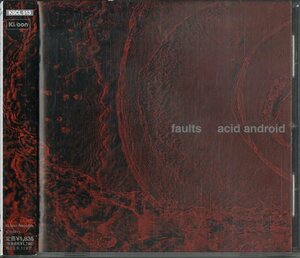 D00108096/CD/ACID ANDROID(アシッドアンドロイド・YUKIHIRO・ラルクアンシエル)「Faults (2003年・KSCL-513・オルタナ・インダストリア