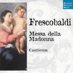 [CD/Dhm]フレスコバルディ:音楽の花束Vol.2(聖母のミサ)/L/ギエルミ(org)&C.エルケンス&カンティクム 1994