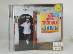 【送料無料】cd43914◆NO MORE TROUBLE＜通常盤＞/MOOMIN/レンタル落ち【CD】