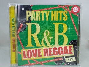 【送料無料】cd44117◆PARTY HITS R&B -LOVE REGGAE-/レンタル落ち【CD】