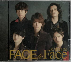 KAT-TUN【FACE to Face】通常盤/初回プレス仕様・DVD付★CD