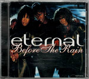 エターナル　Eternal【Before The Rain】★CD