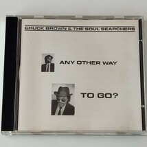 【輸入盤CD】CHUCK BROWN & THE SOUL SEARCHERS/ANY OTHER WAY TO GO?(RT501-2)チャック・ブラウン＆ソウル・サーチャーズ_画像1