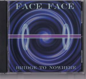 【ROCK】FACE FACE／BRIDGE TO NOWHERE◆メロディアス・ハード，O'RYAN(オライアン)，Mervyn Spence(マーヴィン・スペンス)，PURPLE CROSS