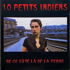 (C32H)☆フレンチオルタナ/10 Petits Indiens/De Ce Cote La De La Terre☆