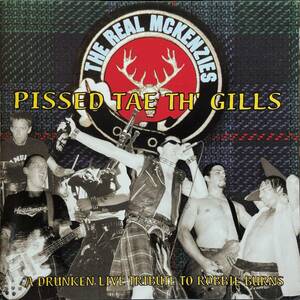 (C32H)☆Punk/リアル・マッケンジーズ/The Real McKenzies/Pissed Tae Th' Gills: A Drunken Live Tribute To Robbie Burns☆