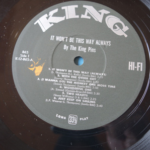 US オリジナル盤 / THE KING PINS / IT WON'T BE THIS WAY ALWAYS / KING 865の画像3
