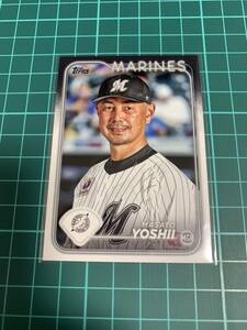 TOPPS2024 NPB 170 千葉ロッテマリーンズ　吉井理人