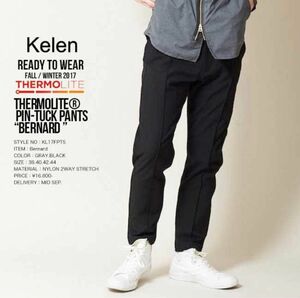 KELEN ケレン THERMOLITE PIN-TUCK PANTS Bernard ボトムス パンツ メンズ