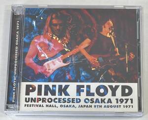 ◆PINK FLOYD/ピンク・フロイド◆UNPROCESSED OSAKA(2CD)71年大阪/プレス盤