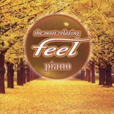 ケース無::the most relaxing feel piano フィール・ピアノ レンタル落ち 中古 CD