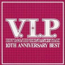 ケース無::【ご奉仕価格】V.I.P. ホット・R＆B/ヒップホップ/ダンス・トラックス 10TH ANNIVERSARY BEST レンタル落ち 中古 CD