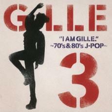 ケース無::【ご奉仕価格】I AM GILLE.3 70’s＆80’s J-POP レンタル落ち 中古 CD