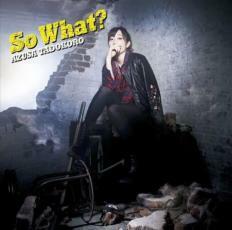 ケース無::So What? 通常盤 レンタル落ち 中古 CD