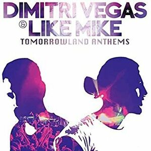 ケース無::Tomorrowland Anthems The Best of Dimitri Vegas ＆ Like Mike レンタル落ち 中古 CD
