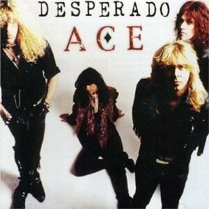 【廃盤レアCD】幻のスーパーバンド DESPERADO / ACE [ BERNIE TORME DEE SNIDER Clive Burr ] バーニー・トーメ　ディー・スナイダー