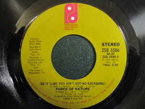 Force Of Nature ： Do It( Like You Ain't Got No Backbone ) 7'' / 45s ★ Soul / Funk ☆ c/w Baby I'm Yours( And I'm So Glad )