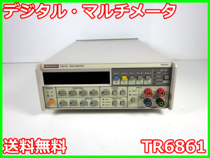 【中古】デジタル・マルチメータ　TR6861　アドバンテスト　DMM　advantest 　3z0637　ジャンク品★送料無料★[電圧 電流 電力]