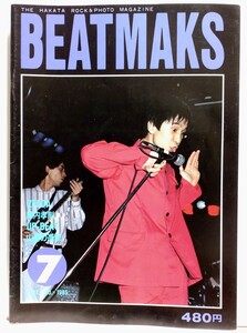 BEATMAKS 7 number 1985 year 7 month Hakata mi Nico miACCIDENTS EARTHSHAKER sweetfish river .. wistaria Saya kaZELDA. inside ..UP-BEAT THE ROOSTERZ Bakufu Slump 