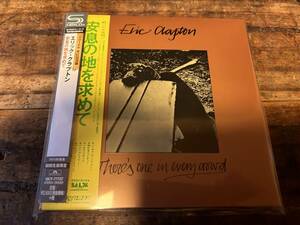 SHM-CD 紙ジャケ ERIC CLAPTON / THERE'S ONE IN EVERY CROWD / 安息の地を求めて