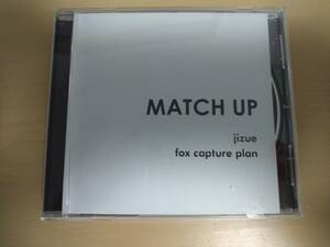 jizue / fox capture plan CDアルバム 「MATCH UP」 新品同様　送料無料