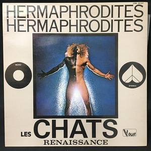 LES CHATS RENAISSANC / HERMAPHRODITES (FRANCE ORIGINAL)
