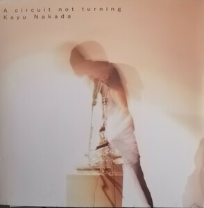 実験音楽　中田粥　Nakata Kayu A Circuit not turning CD 