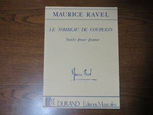 ♪ [ピアノ 楽譜] LE TOMBEAU DE COUPERIN Suite pour piano (組曲「クープランの墓」) M.RAVEL/ラヴェル 作曲 ♪