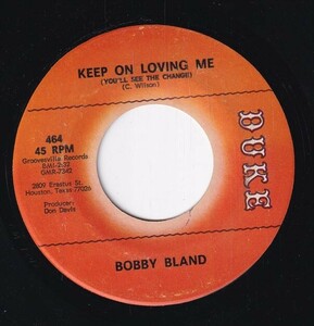 Bobby Bland - Keep On Loving Me (You'll See The Change) / I've Just Got To Forget About You (A) SF-CN569