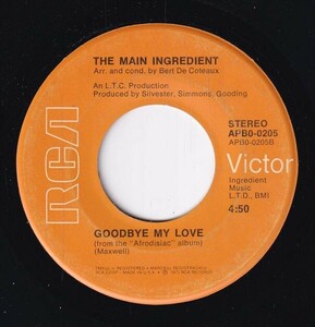 The Main Ingredient - Just Don't Want To Be Lonely / Goodbye My Love (A) SF-CN497