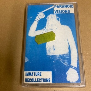Paranoid Visions Immature Recollections カセット ハードコア パンク Hardcore Punk