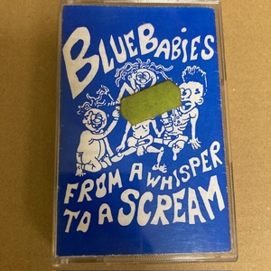 blue babies from a whisper to a scream кассета твердый core punk Hardcore Punk