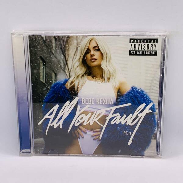 513 【CD】BEBE REXHA All Your Fault: Pt. 1