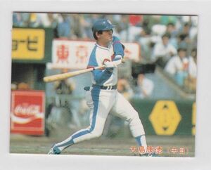 ●1985カルビー 【大島　康徳】 BASEBALL CARD No.１６８：中日