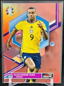 ★A. Isak★11/75★Rose Gold Refractor★アレクサンダー・イサク★スウェーデン代表★ニューカッスル★2023-24 Topps Finest UEFA EURO★