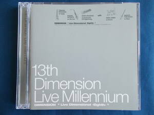 ディメンション DIMENSION／13th Dimension Live Millennium　2枚組