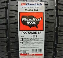 【少量入荷 在庫限り】BFグッドリッチ ラジアルT/A Ｐ275/60R15 107S【1本】2023年製 新品 正規品 個人宅可 BFGoodrich 2本送料込55000円_画像7