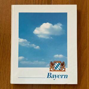 洋書★バイエルン★Bayern Bavaria★ハードカバー1991★Verlag Lutz Garnies 