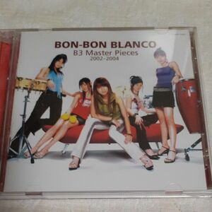 Ｂ３ Ｍａｓｔｅｒ Ｐｉｅｃｅｓ ２００２２００４　初回生産限定盤　ＢＯＮ　ＢＯＮ ＢＬＡＮＣＯ　ボンボンブランコ