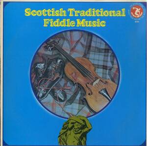 A00589511/LP/V.A.「Scottish Trandeitional Fiddle Music」