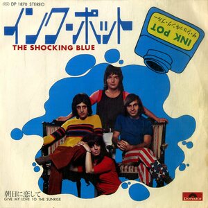 C00195285/EP/ショッキング・ブルー「Ink Pot / 朝日に恋して Give My Love To The Sunrise (1972年・DP-1870)」