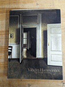 L29A□『ヴィルヘルム・ハンマースホイ 静かなる詩情』19世紀末のデンマークを代表する北欧象 美術展図録 カタログ 240530