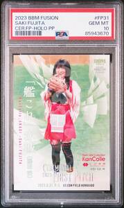 2023 BBM FUSION 藤田咲 始球式カード (/300) ホロPP版 パラレル 艦これ 赤城 PSA10