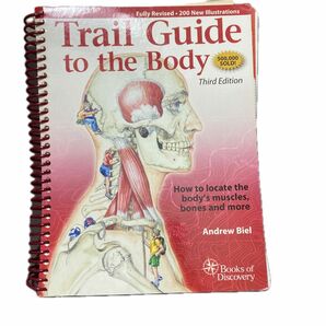 Trail Guide to the Body third edition /Andrew Biel