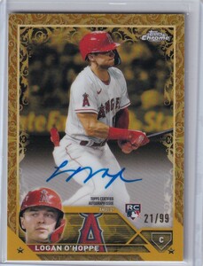 [99枚限定] MLBカード 2023 Topps Chrome Gilded Logan O'Hoppe RC ルーキー auto /99 Angels ローガン・オーハッピー