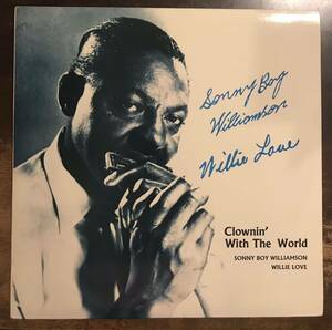 ■SONNY BOY WILLIAMSON and WILLIE LOVE ■ソニー・ボーイ・ウィリアムソン s/ ウィリー・ラブ■Clownin’ With The World / 1LP / Trumpe