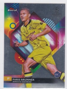 PARIS BRUNNER (DORTMUND) RC! 2023-24 TOPPS FINEST UEFA CLUB COMPETITIONS ROOKIE CARD