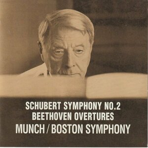 ミュンシュ＆ボストン響／シューベルト：交響曲第2番、ベートーヴェン：バレエ音楽「プロメテウスの創造物」、他