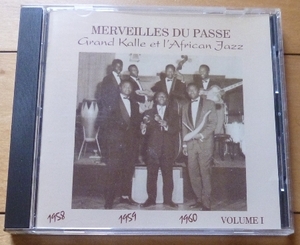 リンガラ超名盤★Grand Kalle et l'African Jazz / MERVEILLES DU PASSE volume 1 1958-1959-1960★SONODISC - CD 36503★